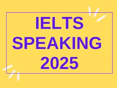 Bộ đề Ielts Speaking 2025